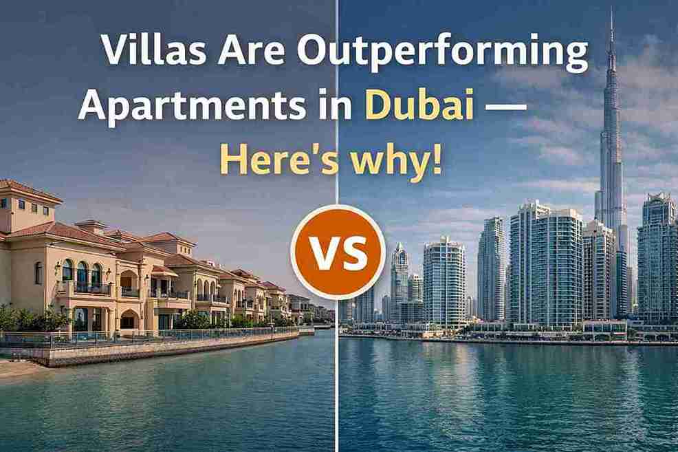 Villas are Outperforming Appartments in Dubai_11zon